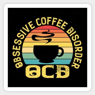 Obsessive Coffee Disorder Sticker